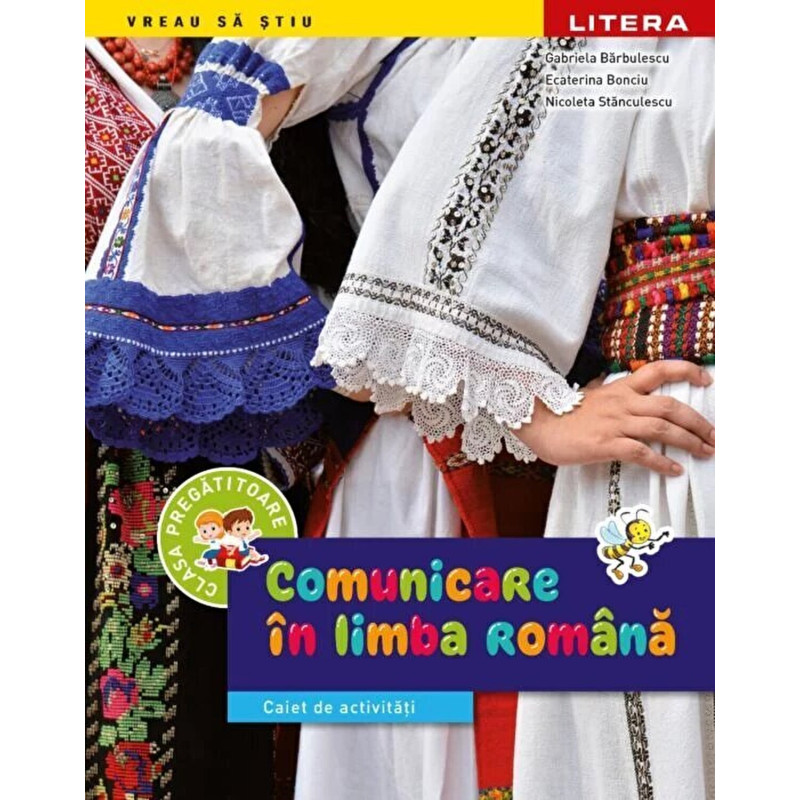 Comunicare in limba romana. Caiet de activitati. Clasa pregatitoare - Gabriela Barbulescu, Daniela Chindea, Ana-Maria Parvu