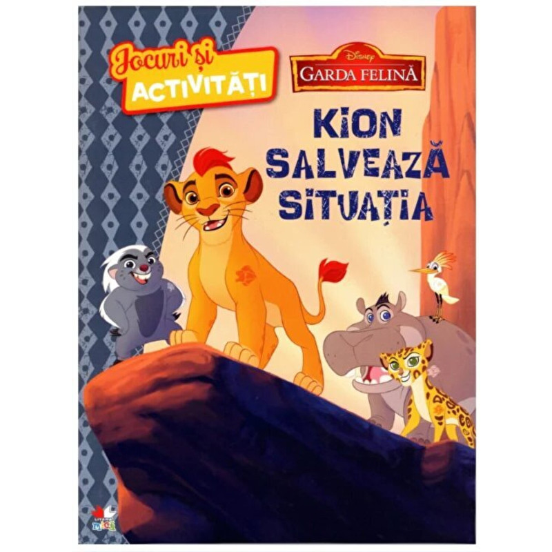 Disney. Jocuri si activitati. Garda felina. Kion salveaza situatia - ***