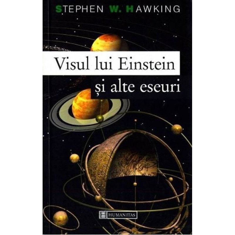 Visul lui Einstein si alte eseuri - Stephen Hawking