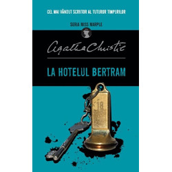 La Hotelul Bertram. Seria Miss Marple - Agatha Christie