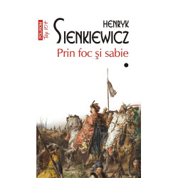 Prin foc si sabie. Vol I+II - Henryk Sienkiewicz