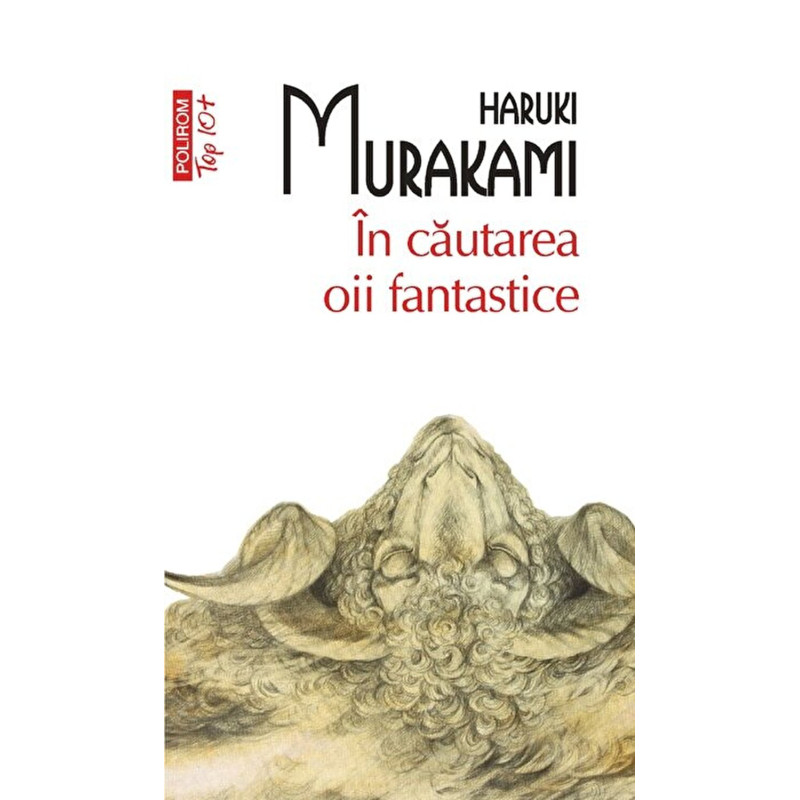 In cautarea oii fantastice - Haruki Murakami