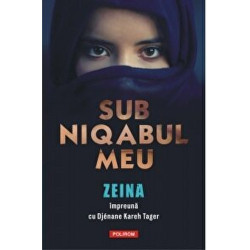 Sub niqabul meu - Zeina , Djenane Kareh Tager