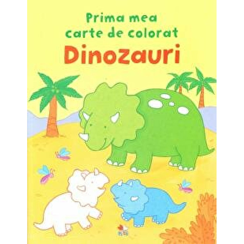 Dinozauri. Prima mea carte de colorat - ***