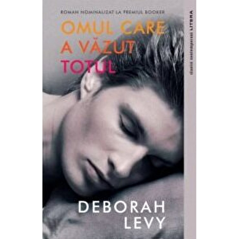 Omul care a vazut totul - Deborah Levy