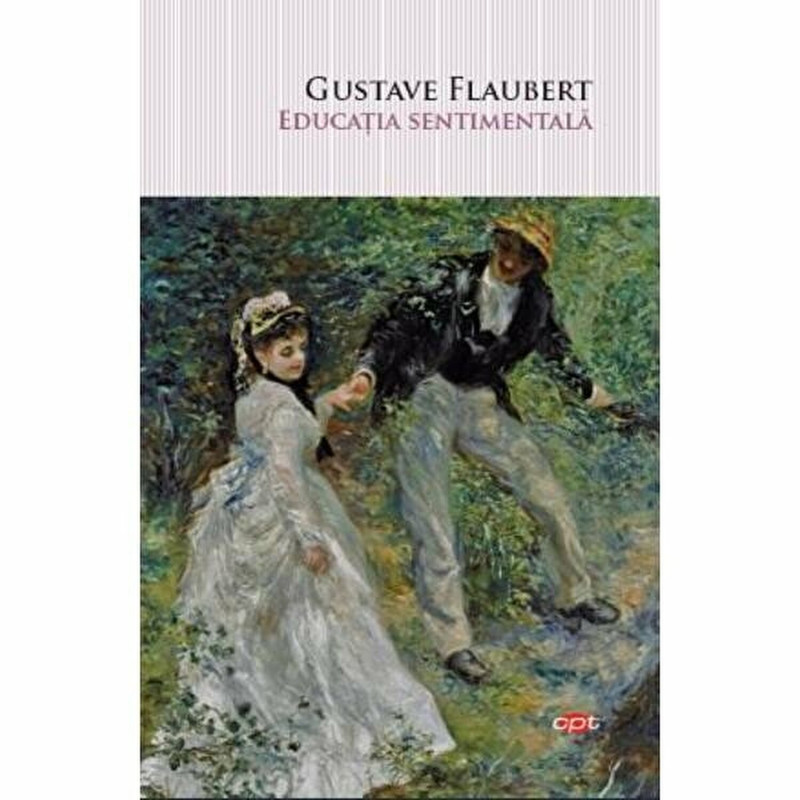 Educatia sentimentala - Gustave Flaubert
