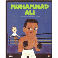 Micii eroi. Muhammad Ali. Cel mai mare boxer din istorie. - ***