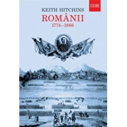 Romanii. 1774 - 1866 - Keith Hitchins