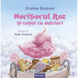 Norisorul Roz si cosul cu dulciuri - Cristina Donovici