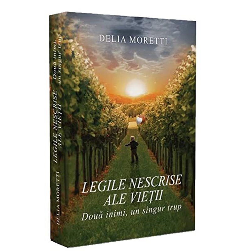 Legile nescrise ale vietii | Delia Moretti