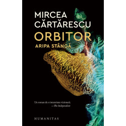 Orbitor: Aripa stanga - Mircea Cartarescu
