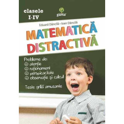Matematica distractiva. Clasele I-IV - ***