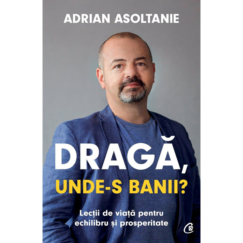 Draga, unde-s banii? - Adrian Asoltanie