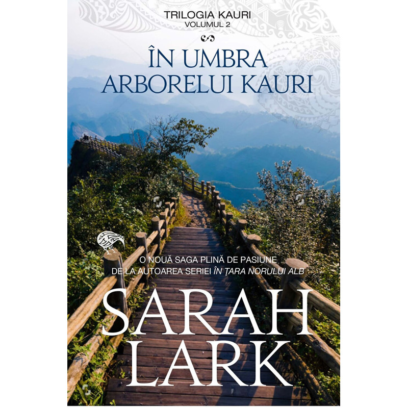 In umbra arborelui Kauri. Trilogia Kauri. Volumul 2 - Sarah Lark