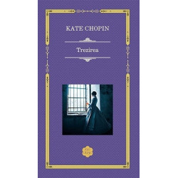 Trezirea - Kate Chopin