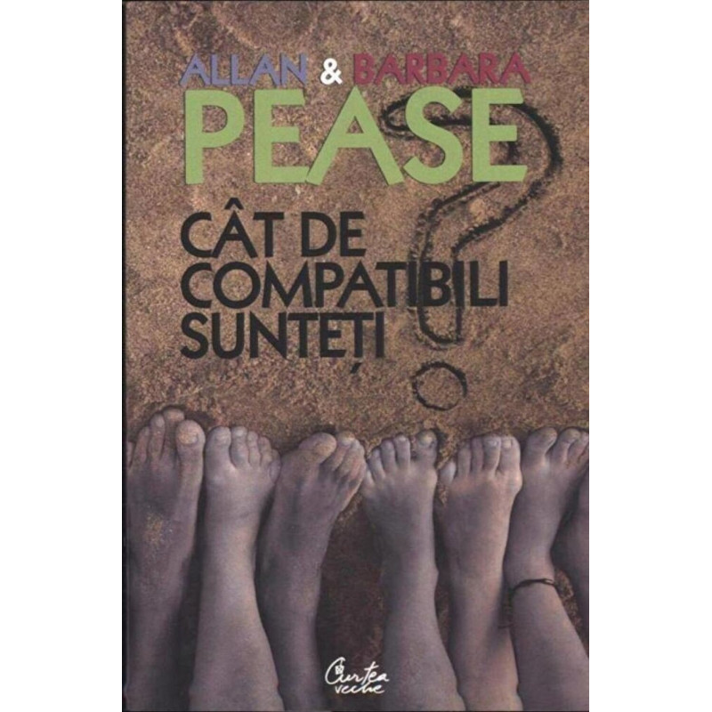 Cat de compatibili sunteti. Manualul relatiilor - Allan Pease, Barbara Pease