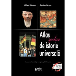 Atlas scolar de istorie universala - Mihai Manea, Adrian Pascu
