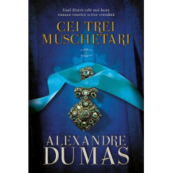 Cei trei muschetari, Vol. 1 - Alexandre Dumas