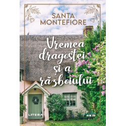 Vremea dragostei si a razboiului - Santa Montefiore