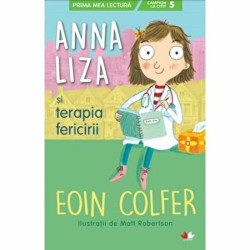 Anna Liza si terapia fericirii - Eoin Colfer