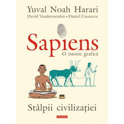 Sapiens. O istorie grafica vol.II - Yuval Noah Harari , David Vandermeulen , Daniel Casanave