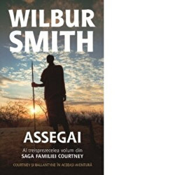 Assegai. Al treisprezecelea volum din saga familiei Courtney - Wilbur Smith