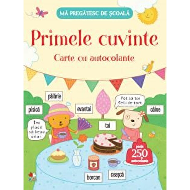 Ma pregatesc de scoala. Primele cuvinte. Carte cu autocolante - ***