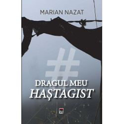 Dragul meu hastagist - Marian Nazat