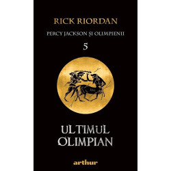 Percy Jackson si olimpienii 5. Ultimul olimpian - Rick Riordan