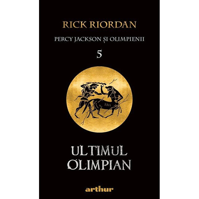 Percy Jackson si olimpienii 5. Ultimul olimpian - Rick Riordan