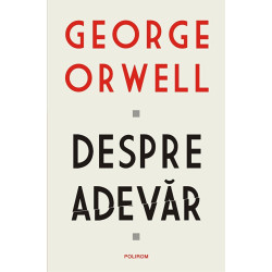 Despre adevar - George Orwell