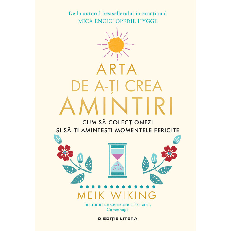 Arta de a-ti crea amintiri - Meik Wiking