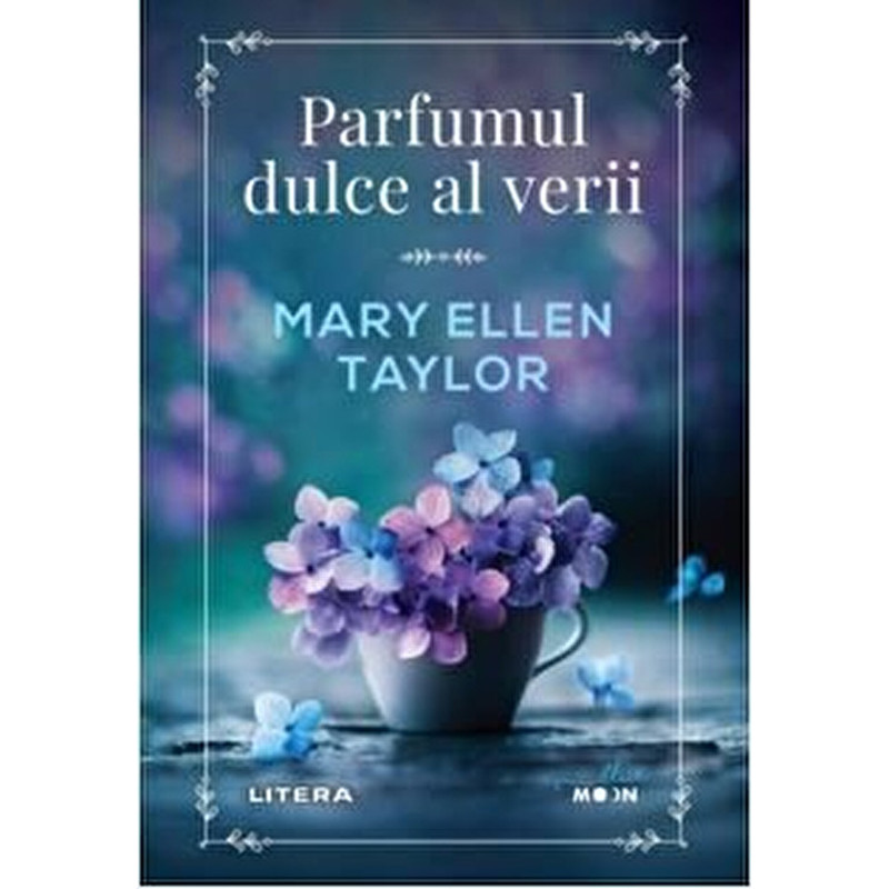 Parfumul dulce al verii - Mary Ellen Taylor