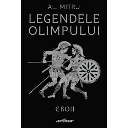 Legendele Olimpului: Eroii | editie ilustrata - Alexandru Mitru