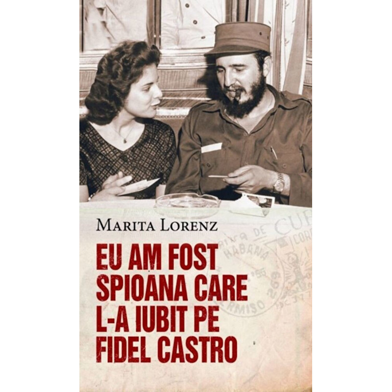 Eu am fost spioana care l-a iubit pe Fidel Castro - Marita Lorenz