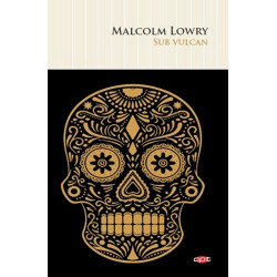 Sub vulcan. Carte pentru toti. Vol 56 - Malcolm Lowry