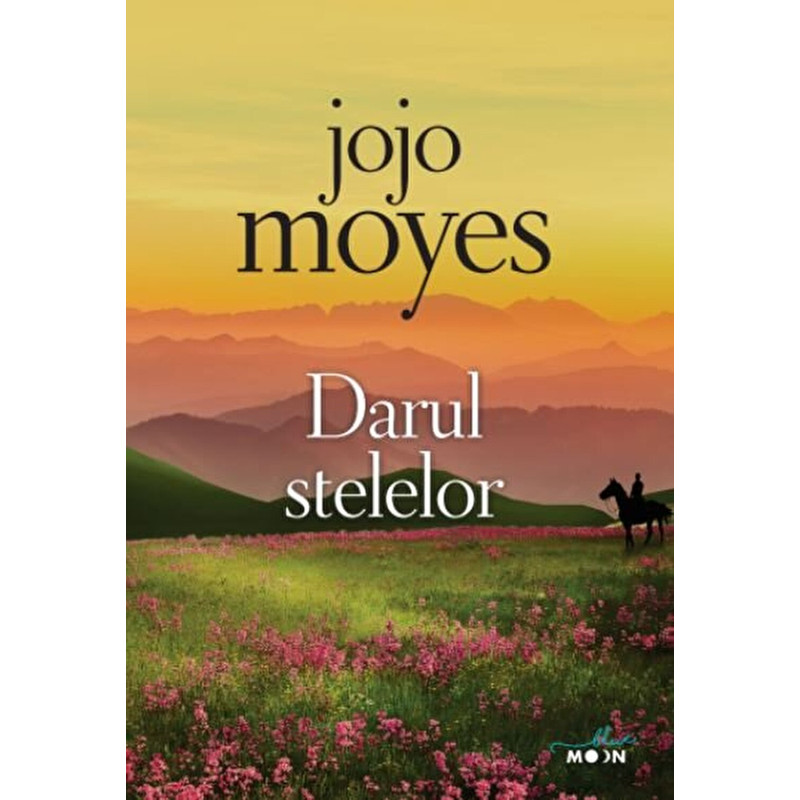 Darul stelelor - Jojo Moyes