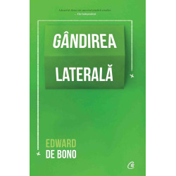 Gandirea laterala. Ed. A IV-a - Edward de Bono