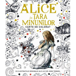 Alice in Tara Minunilor - carte de colorat - John Tenniel