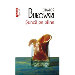 Sunca pe piine (Top 10+) - Charles Bukowski