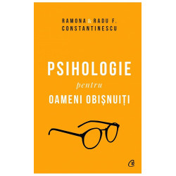 Psihologie pentru oameni obisnuiti - Ramona , Radu F. Constantinescu