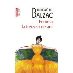 Femeia la treizeci de ani (Top 10+) - Honore de Balzac