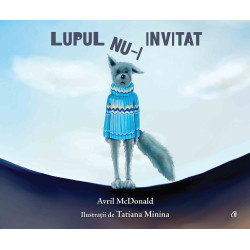 Lupul nu-i invitat - Avril McDonald