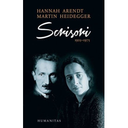 Scrisori 1925-1975 si alte documente - Hannah Arendt, Martin Heidegger