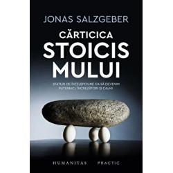 Carticica stoicismului. Sfaturi de intelepciune ca sa devenim puternici, increzatori si calmi - Jonas Salzgeber