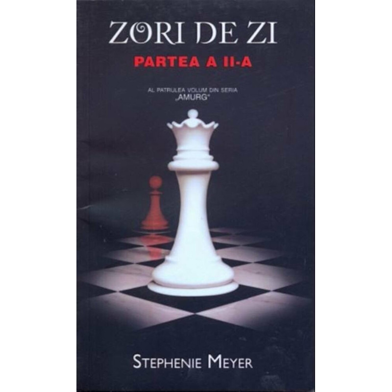 Zori de zi. Al patrulea volum din seria Amurg. Partea a II-a - Stephenie Meyer