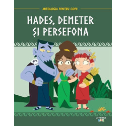 Mitologia. Hades, Demeter si Persefona - ***