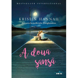 A doua sansa - Kristin Hannah
