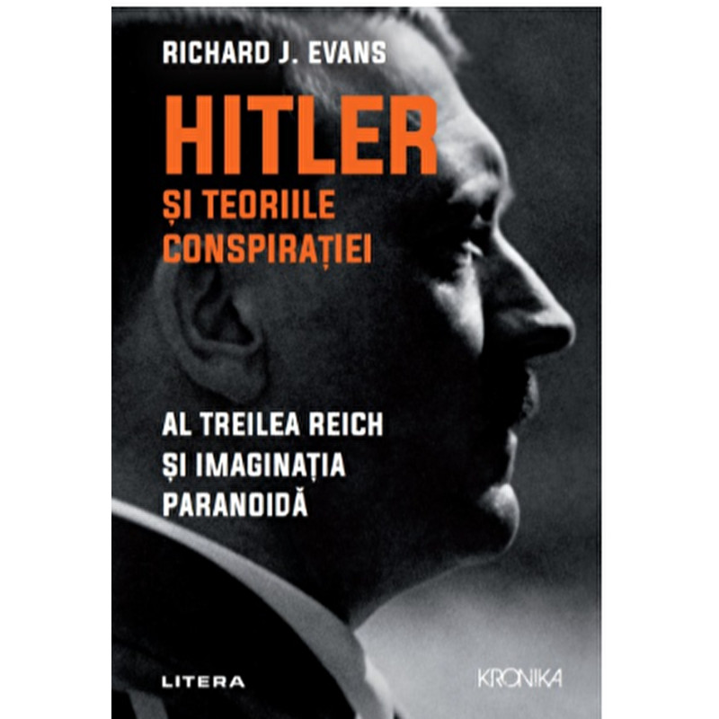 Hitler si teoriile conspiratiei - Richard J. Evans