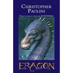 Eragon. Primul volum al trilogiei Mostenirea - Christopher Paolini